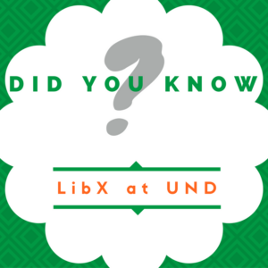 Did you know? LibX at UND