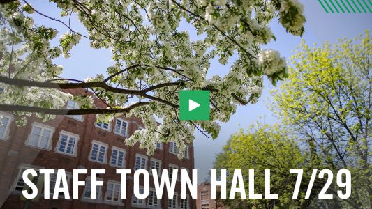 July 29 Staff Town Hall video and transcript available