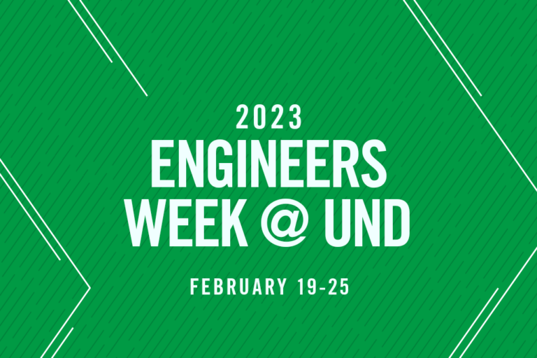 2023 Engineers Week @ UND (February 19-25)