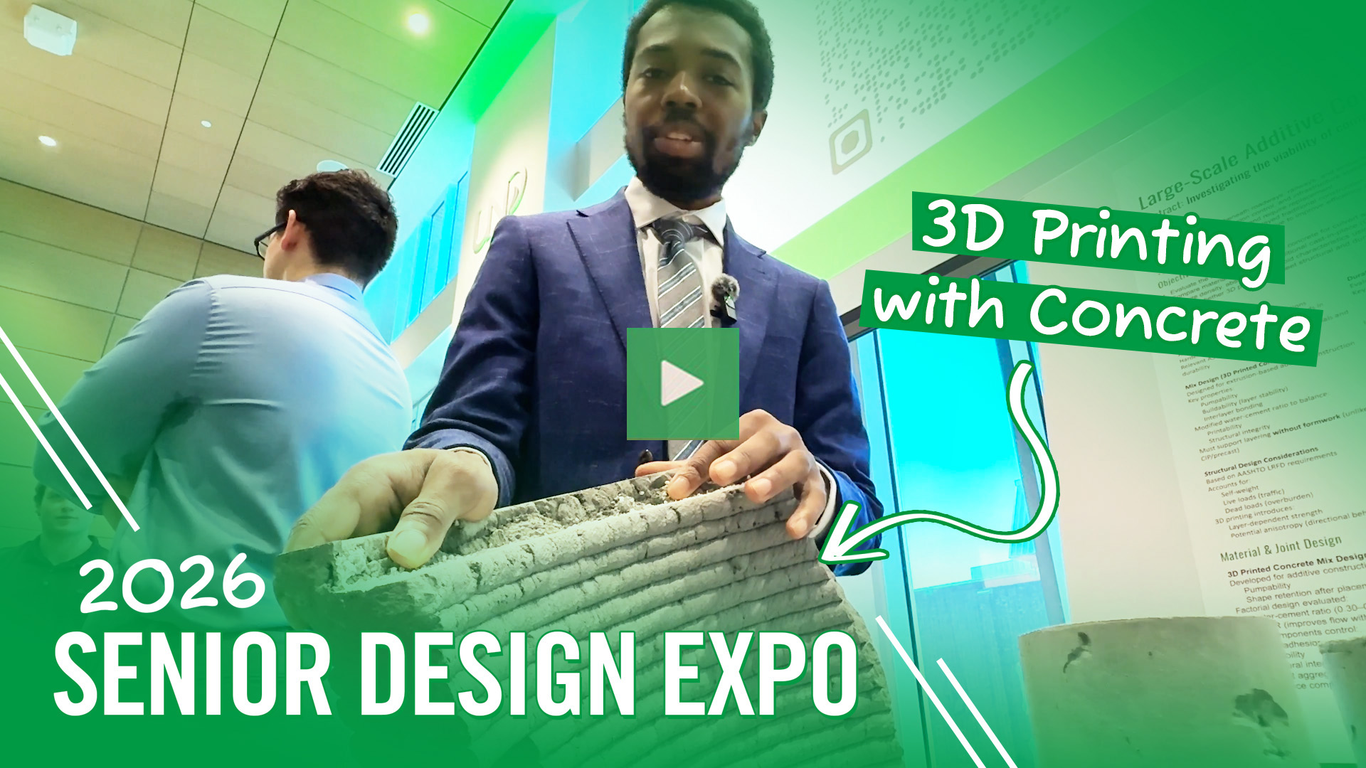 A video thumbnail that reads: "2026 Senior Design Expo | 3D Printing with Concrete". The thumbnail features a student gesturing to a prototype 3D printed structure as he stands next to a research poster.