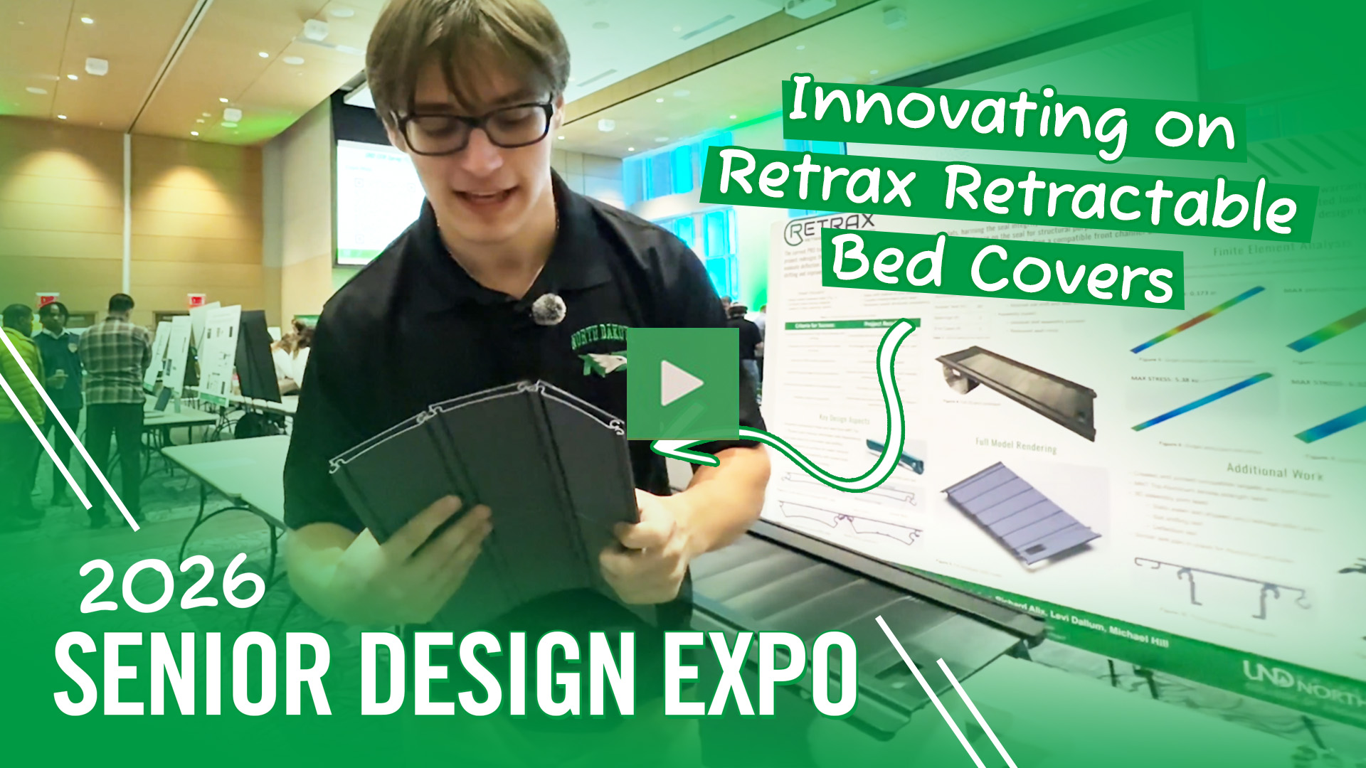 A video thumbnail that reads: "2026 Senior Design Expo | Innovating on Retrax Retractable Bed Cover". The thumbnail features a student gesturing to a prototype as he stands next to a research poster.