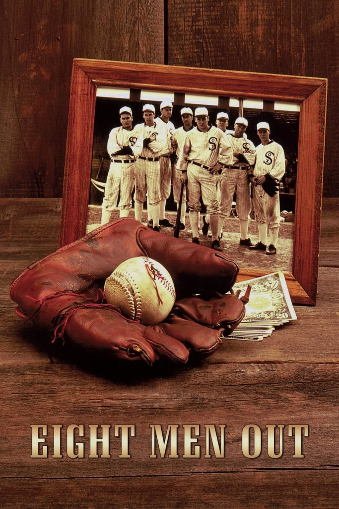 Movie poster for Eight Men Out featuring a framed photo of the Chicago "Black Sox" team and a baseball mitt obscuring a wad of $20 bills