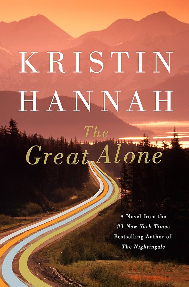 link to the Chester Fritz Library catalog record for The Great Alone by Kristen Hannah