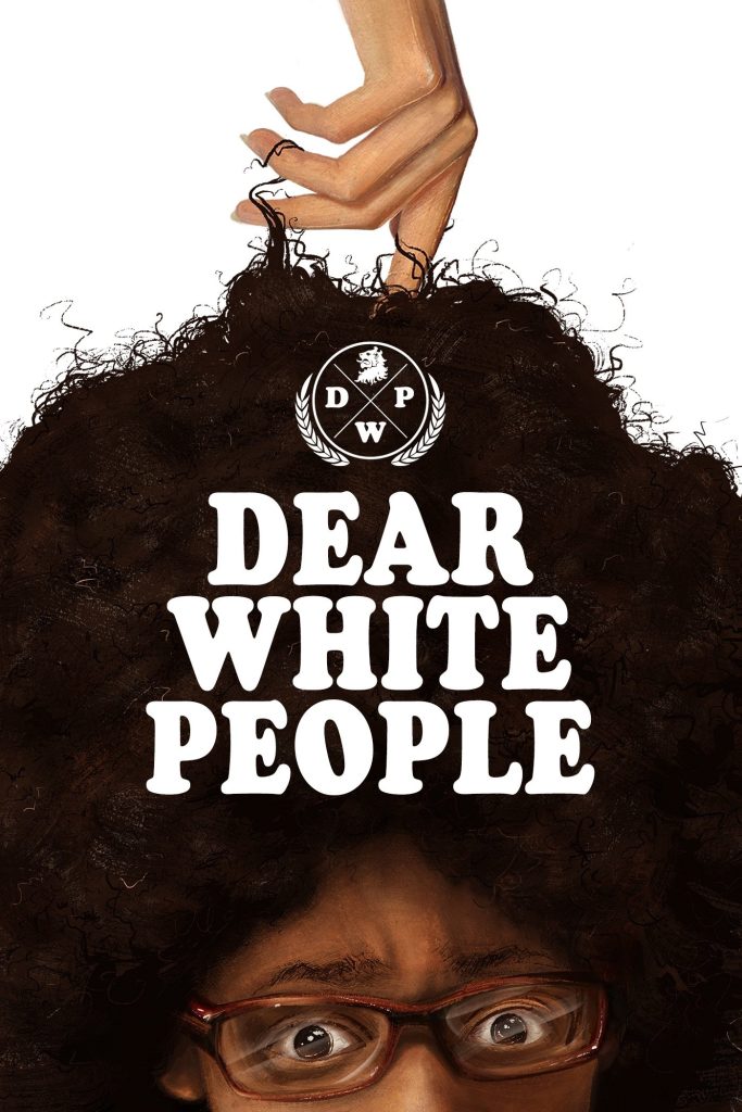 Movie poster for Dear White People that shows a White hand reach into the large afro of a Black character