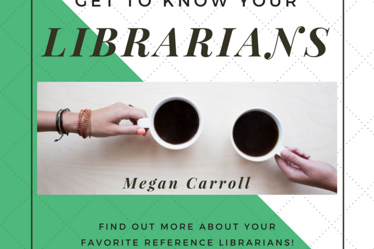 Get to know your reference librarians: Megan Carroll