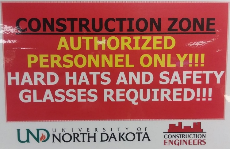 Construction Zone. Authorized Personnel Only!!! Hard hats and safety glasses required!!!