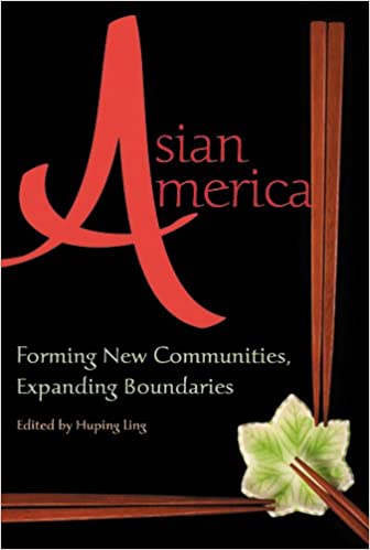 Asian America: Forming New Communities, Expanding Boundaries