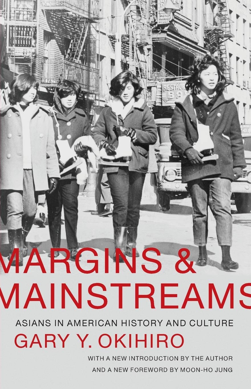 Margins and Mainstreams by Gary Y. Okihiro