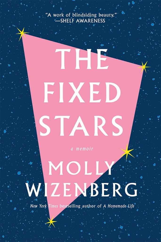 cover of The Fixed Stars by Molly Wizenberg