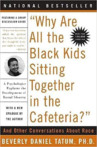 cover of Why are all the Black Kids Sitting in the Cafeteria by Beverly Daniel Tatum