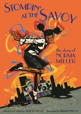 Link to the Chester Fritz Library catalog record for Stompin' at the Savoy: The Story of Norma Miller by Alan Govenar and Martin French