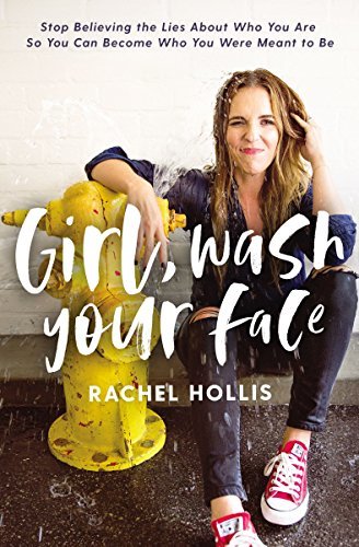Link to the Chester Fritz Library catalog record for Girl, Wash Your Face by Rachel Hollis