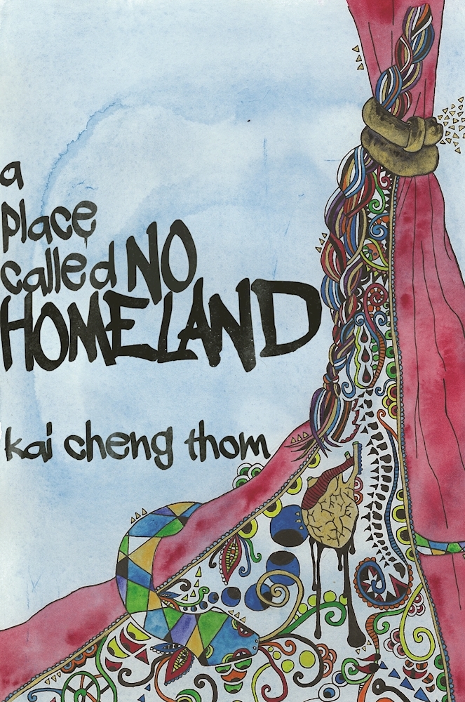 Link to the Chester Fritz Library catalog record for A Place Called No Homeland by Kai Cheng Thom