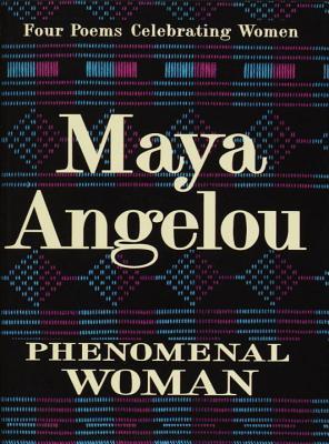 Link to the Chester Fritz Library catalog record for Phenomenal Woman by Maya Angelou