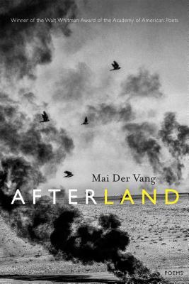 Link to the Chester Fritz Library catalog record for Afterland by Mai Der Vang.