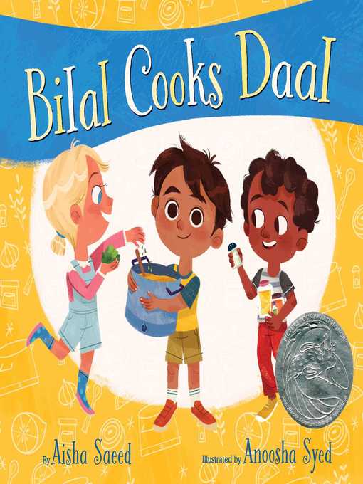 Link to the Chester Fritz Library catalog record for Bilal Cooks Daal by Aisha Saeed and Anoosha Syed.