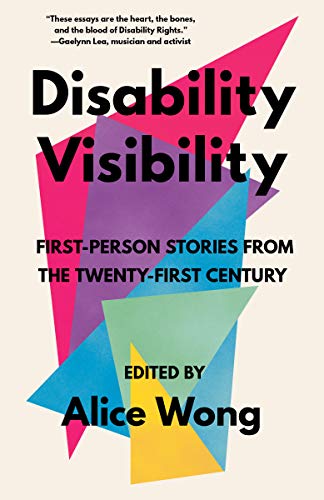 Link to the Chester Fritz Library catalog record for Disability Visibility edited by Alice Wong
