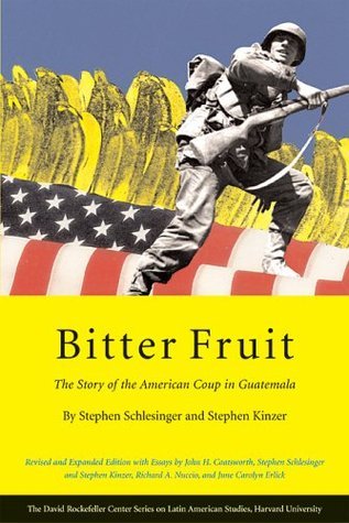 Link to the Chester Fritz Library catalog record for Bitter Fruit: The Story of the American Coup in Guatemala by Stephen C. Schlesinger and Stephen Kinzer