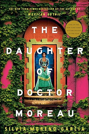 Link to the Chester Fritz Library catalog record for The Daughter of Doctor Moreau by Silvia Moreno-Garcia