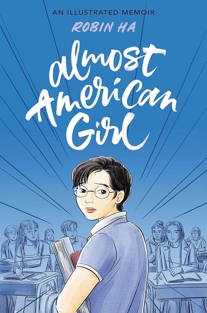 link to the Chester Fritz Library catalog record for Almost American Girl by Robin Ha