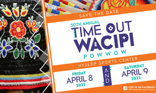 MEDIA ADVISORY: UND will hold 50th Time Out Wacipi Powwow April 8, 9