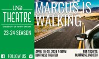 UND Theatre presents ‘Marcus is Walking’ April 16-20
