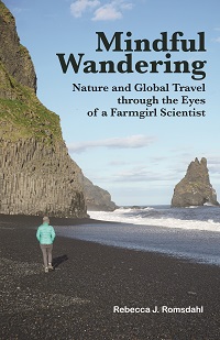 ‘Mindful Wandering: Nature and Global Travel through the Eyes of a Farmgirl Scientist’ is published by The Digital Press at UND.