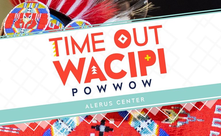 text: Time Out Wacipi Powwow, Alerus Center