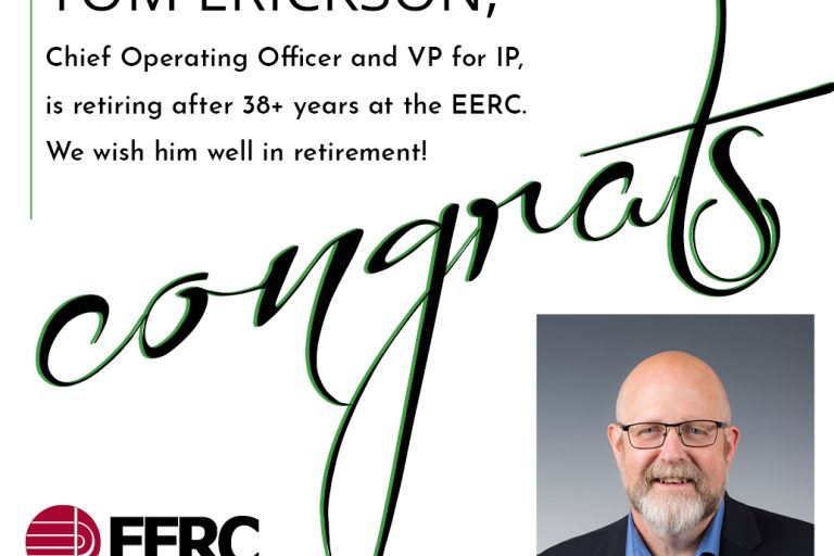 Headshot of Tom Erickson with text: Tom Erickson, chief operating officer and VP for IP, is retiring after 38+ years at the EERC. We wish him well in retirement.