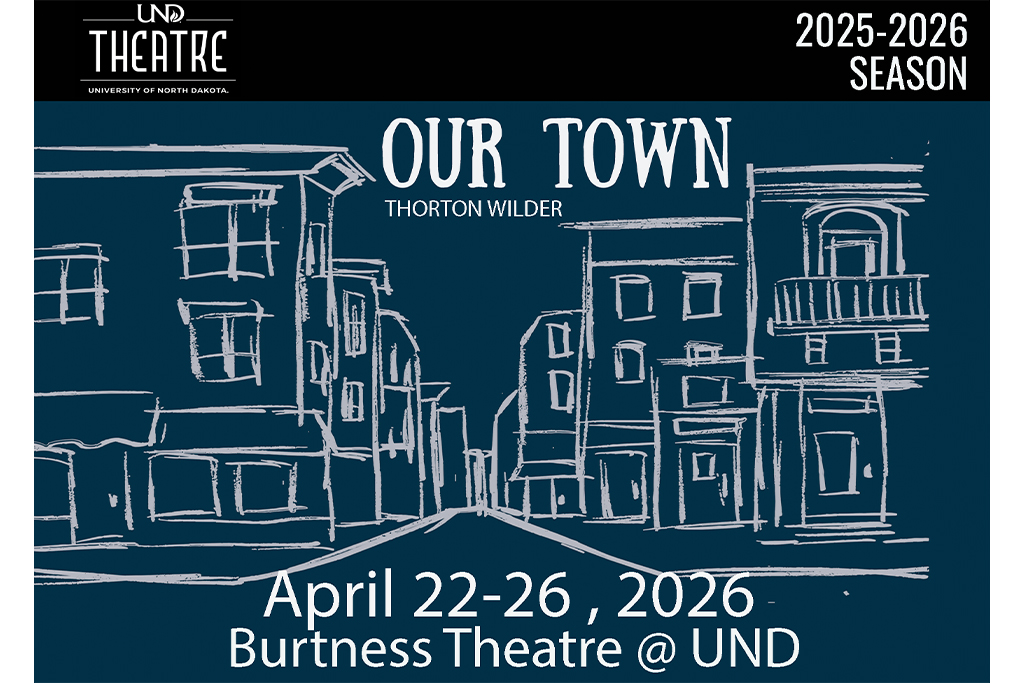 Illustration of city block with text: Our Town, Thornton Wilder, April 22-26, 2026, Burtness Theatre at UND