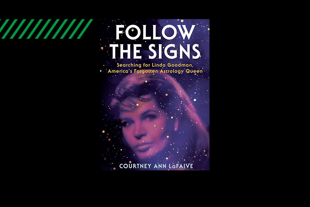 Cover of Follow the Signs, searching for Linda Goodman, America's Forgotten Astrology Queen by Courtney Ann LaFaive